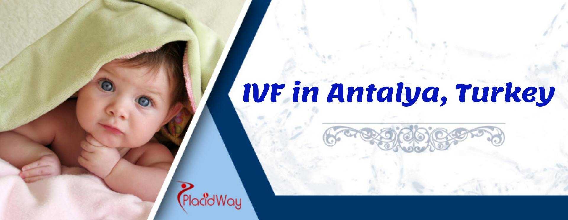 IVF in Antalya, Turkey